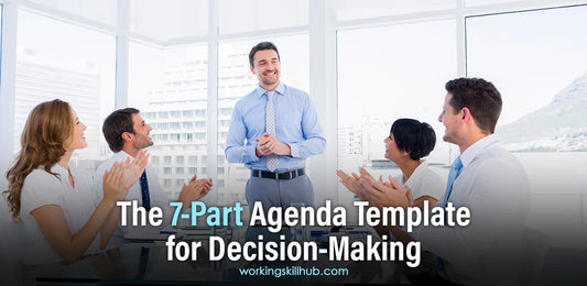 Run Meetings That End with Decisions. A 7-Part Agenda Template