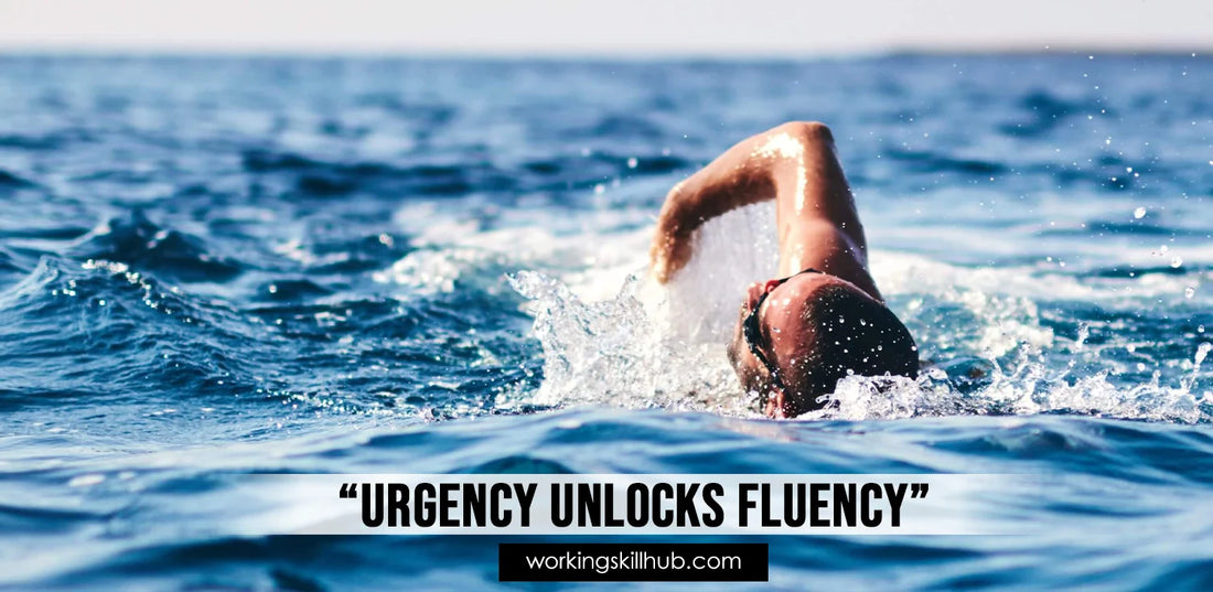 Jump Before You’re Pushed: How Urgency Unlocks Fluency