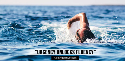Jump Before You’re Pushed: How Urgency Unlocks Fluency